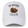 Casquette Blanche Être chocolatière c'est la vie