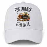 Casquette Blanche Être cuisinière c'est la vie