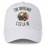 Casquette Blanche Être surveillante c'est la vie