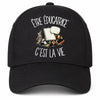 Casquette Noire Être éducatrice c'est la vie