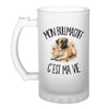Verre à Bière Mon Bullmastiff c'est ma vie
