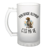 Verre à Bière Mon Braque Allemand c'est ma vie