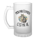 Verre à Bière Mon Mau Égyptien c'est ma vie