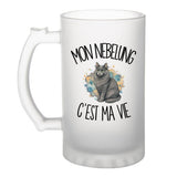 Verre à Bière Mon Nebelung c'est ma vie