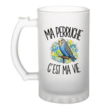 Verre à Bière Ma perruche c'est ma vie