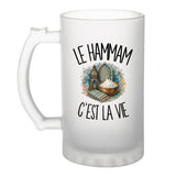 Verre à Bière Le hammam c'est la vie