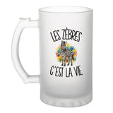 Verre à Bière Les zèbres c'est la vie
