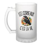 Verre à Bière Les corbeaux c'est la vie