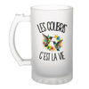 Verre à Bière Les colibris c'est la vie