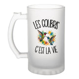 Verre à Bière Les colibris c'est la vie