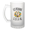 Verre à Bière Les pélicans c'est la vie