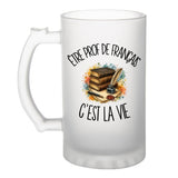 Verre à Bière Être prof de français c'est la vie
