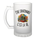 Verre à Bière Être cantonnier c'est la vie