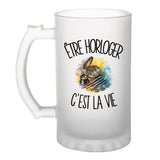 Verre à Bière Être horloger c'est la vie