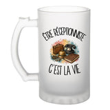Verre à Bière Être réceptionniste c'est la vie