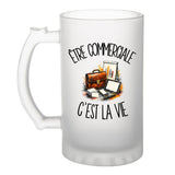 Verre à Bière Être commerciale c'est la vie
