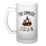 Verre à Bière Être sommelière c'est la vie