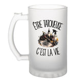 Verre à Bière Être tatoueuse c'est la vie