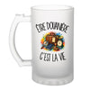 Verre à Bière Être douanière c'est la vie