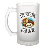 Verre à Bière Être hôtelière c'est la vie