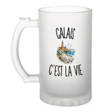 Verre à Bière Calais c’est la vie