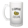 Verre à Bière La Champagne c’est la vie