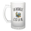 Verre à Bière La Rochelle c’est la vie