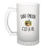 Verre à Bière Saint-Émilion c’est la vie