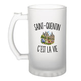 Verre à Bière Saint-Quentin c’est la vie