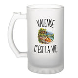 Verre à Bière Valence c’est la vie