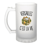 Verre à Bière Versailles c’est la vie