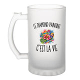 Verre à Bière Le Diamond Painting c’est la vie