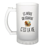 Verre à Bière Les Apéros Qui Dérapent c’est la vie