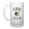 Verre à Bière Les Bêtises c’est la vie