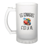 Verre à Bière Les Conneries c’est la vie