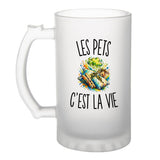 Verre à Bière Les Pets c’est la vie