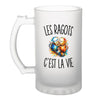 Verre à Bière Les Ragots c’est la vie