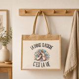 Sac Cabas Jute avec Poche La danse classique c'est la vie