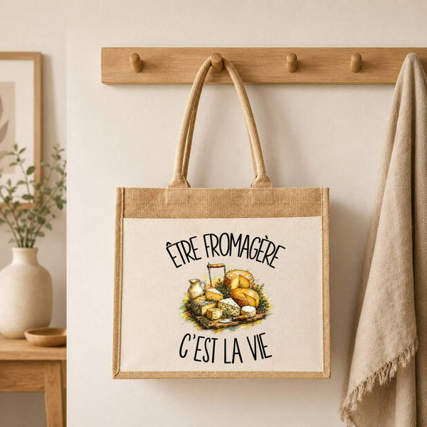 Sac Cabas Jute avec Poche Être fromagère c'est la vie