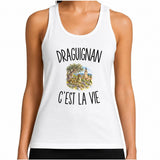 Débardeur Femme Draguignan c’est la vie
