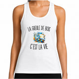 Débardeur Femme La Gueule de Bois c’est la vie