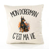 Housse de Coussin Mon Doberman c'est ma vie