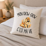 Housse de Coussin Mon Chow-Chow c'est ma vie