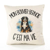 Housse de Coussin Mon Bouvier Bernois c'est ma vie