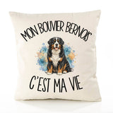 Housse de Coussin Mon Bouvier Bernois c'est ma vie