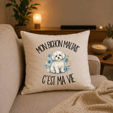 Housse de Coussin Mon Bichon Maltais c'est ma vie
