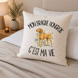 Housse de Coussin Mon Braque Hongrois c'est ma vie
