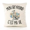 Housse de Coussin Mon Greyhound c'est ma vie