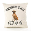 Housse de Coussin Mon Rhodesian Ridgeback c'est ma vie