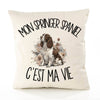 Housse de Coussin Mon Springer Spaniel c'est ma vie